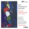 Mendelssohn: Die erste Walpurgisnacht, Op. 60 - Overture, II. Der Übergang zum Frühling