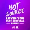 Lovin You (Want More & Can’t Say No Remix)