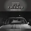 About Old Friends Song