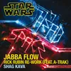 About Jabba Flow-Rick Rubin Re-Work Song