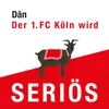 About Der 1. FC Köln wird seriös Song