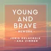 Young And Brave-Rework / Ana Zimmer Edit