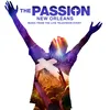 When Love Takes Over From “The Passion: New Orleans” Television Soundtrack