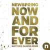 About Now And Forever Matthew Parker Remix Song