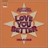 Love You Better Extended Mix