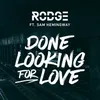 Done Looking For Love Radio Edit