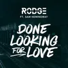 Done Looking For Love Soft Radio Edit