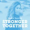 About Stronger Together Song