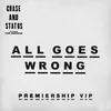 About All Goes Wrong Premiership VIP Song