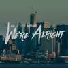 About We're Alright Song