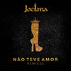 Não Teve Amor Brabo Remix