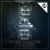 Never Go Home AK9 Remix