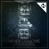 Never Go Home Dairus Remix