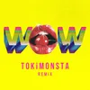 About Wow TOKiMONSTA Remix Song