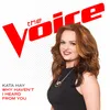 Why Haven’t I Heard From You-The Voice Performance