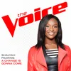 About A Change Is Gonna Come The Voice Performance Song