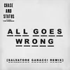 About All Goes Wrong Salvatore Ganacci Remix Song