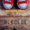 We Ride On Richard Grey Deep House Remix