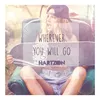 Wherever You Will Go