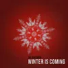 About Winter Is Coming Song