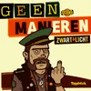 About Geen Manieren Song