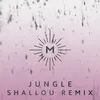 Jungle Shallou Remix