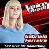 About You Give Me Something The Voice Brasil 2016 Song