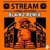 Living On Video Blaikz Remix
