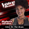 About Love On The Brain-The Voice Brasil 2016 Song