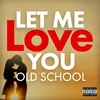 About Let Me Love You Song