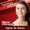 About Águas De Março Ao Vivo / The Voice Brasil Kids 2017 Song