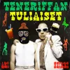 About Teneriffan Tuliaiset Song