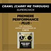 Crawl (Carry Me Through)-Performance Track In Key Of Fm Without Background Vocals