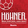 Wenn Nicht Jetzt, Wann Dann?-Remix