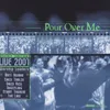 Pour Over Me Pour Over Me Album Version