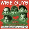 Wise Guys Opener 2010 Digital Remaster