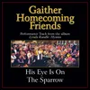 His Eye Is On the Sparrow-Original Key Performance Track With Background Vocals