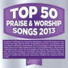 Blessed Be Your Name Top 100 Praise & Worship Songs 2012 Edition Album Version