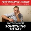 Something To Say Medium Key Performance Track With Background Vocals; TV Track