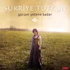 Gücüm Yetene Kadar