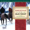 Rudolph, The Red-Nosed Reindeer Christmas In The Old West Album Version