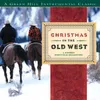 Away In A Manger Christmas In The Old West Album Version