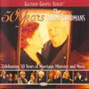 I Surrender All-50 Years of The Happy Goodmans Version