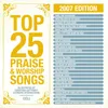 I Give You My Heart Top 25 Praise Songs 2007 Album Version