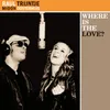 Where Is the Love? (duet featuring Traincha)-Radio Edit