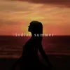 About indian summer Song