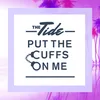 About Put The Cuffs On Me Song