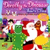 When Santa Meets Dorothy The Dinosaur