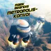 Metropolis-Konvoi - Teil 01