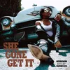 About She Gone Get It Song